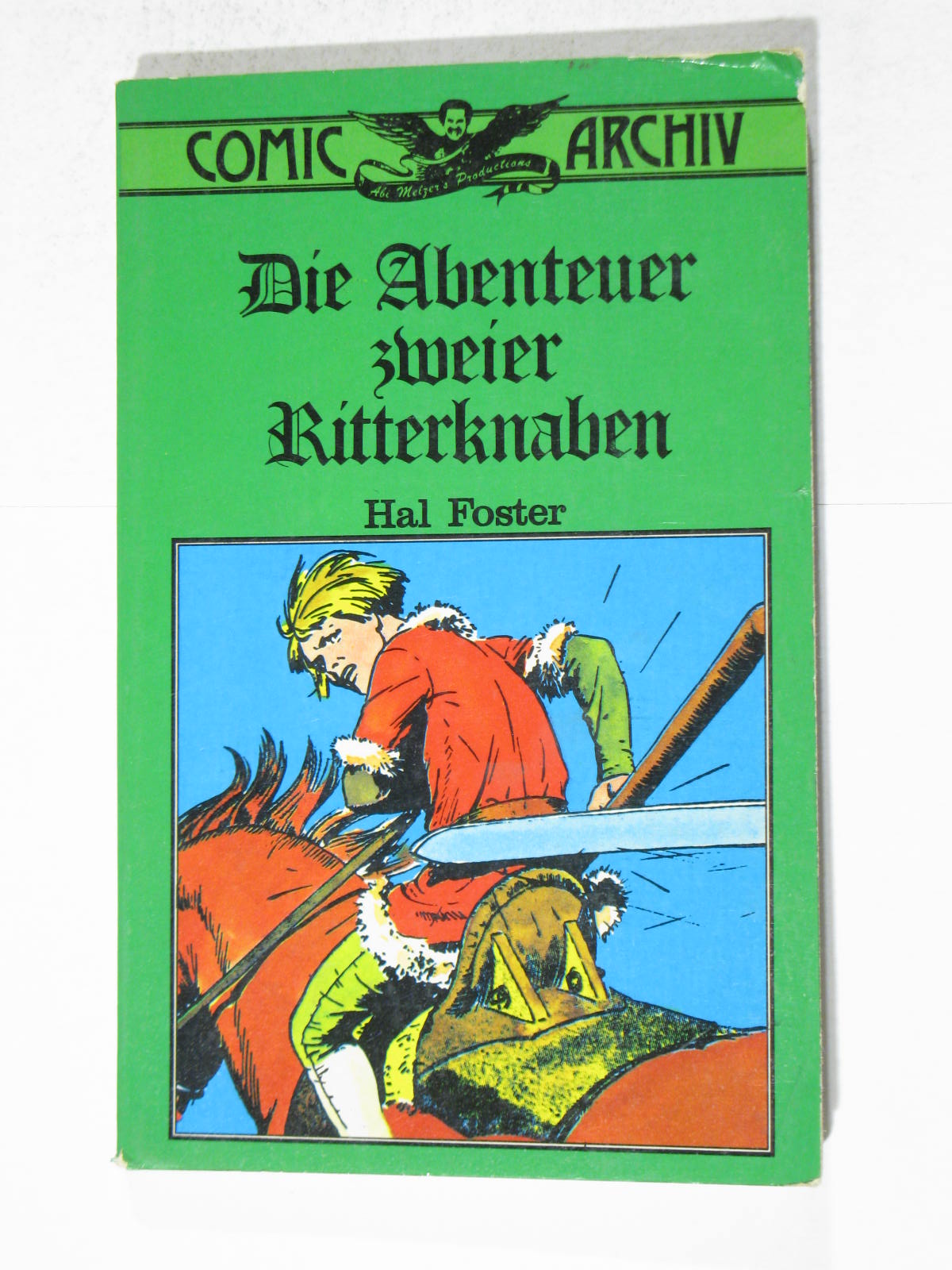 Abenteuer zweier Ritterknaben TB Hal Foster Melzer 1976 im Zustand (1-2/2). 123081 Abenteuer zweier Ritterknaben TB Hal Foster Melzer 1976 im Zustand (1-2/2). 123081