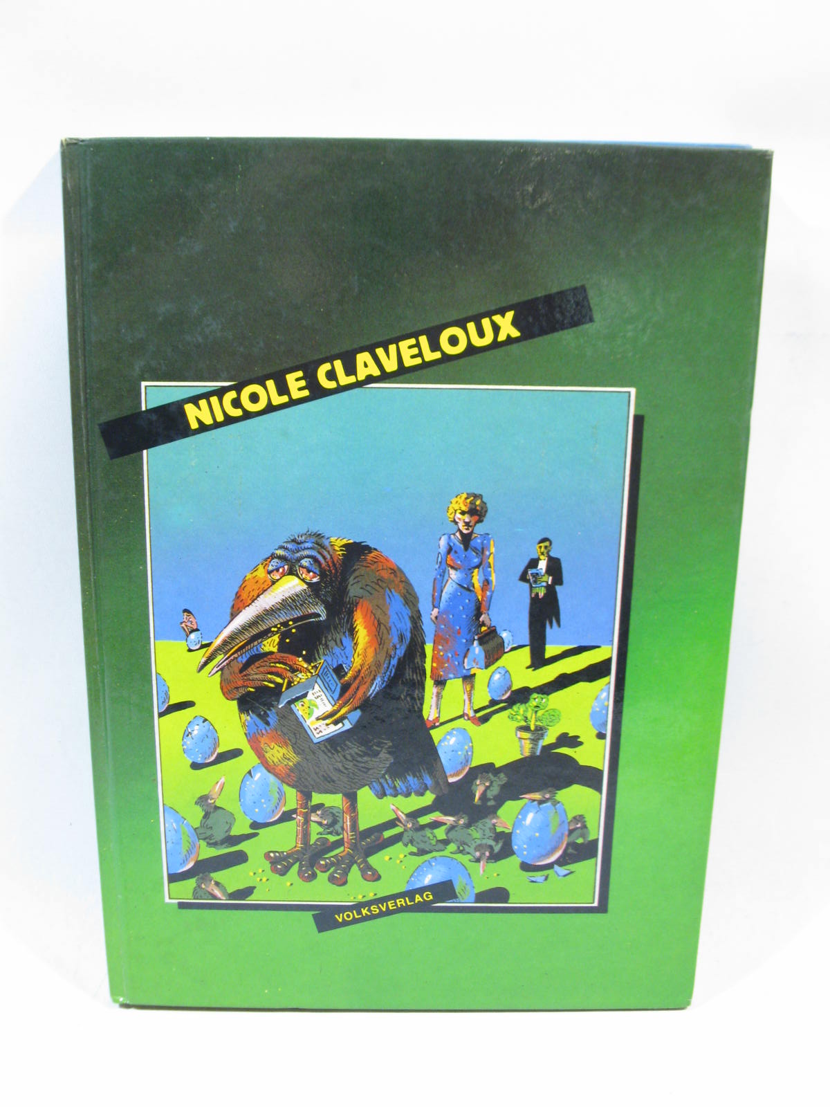 Nicole Claveloux HC Comic 1981 Volksverlag im Zustand (1-2). 132811 Nicole Claveloux HC Comic 1981 Volksverlag im Zustand (1-2). 132811